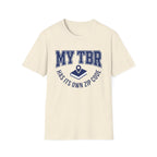 My TBR Has Its Own Zip Code T-Shirt