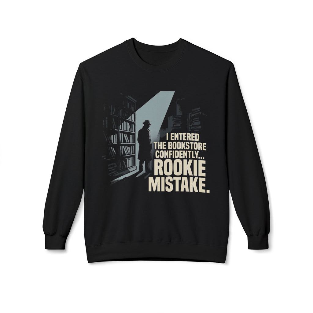Rookie Mistake Sweatshirt