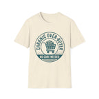 Chronic Over-Buyer No Cure Needed T-Shirt