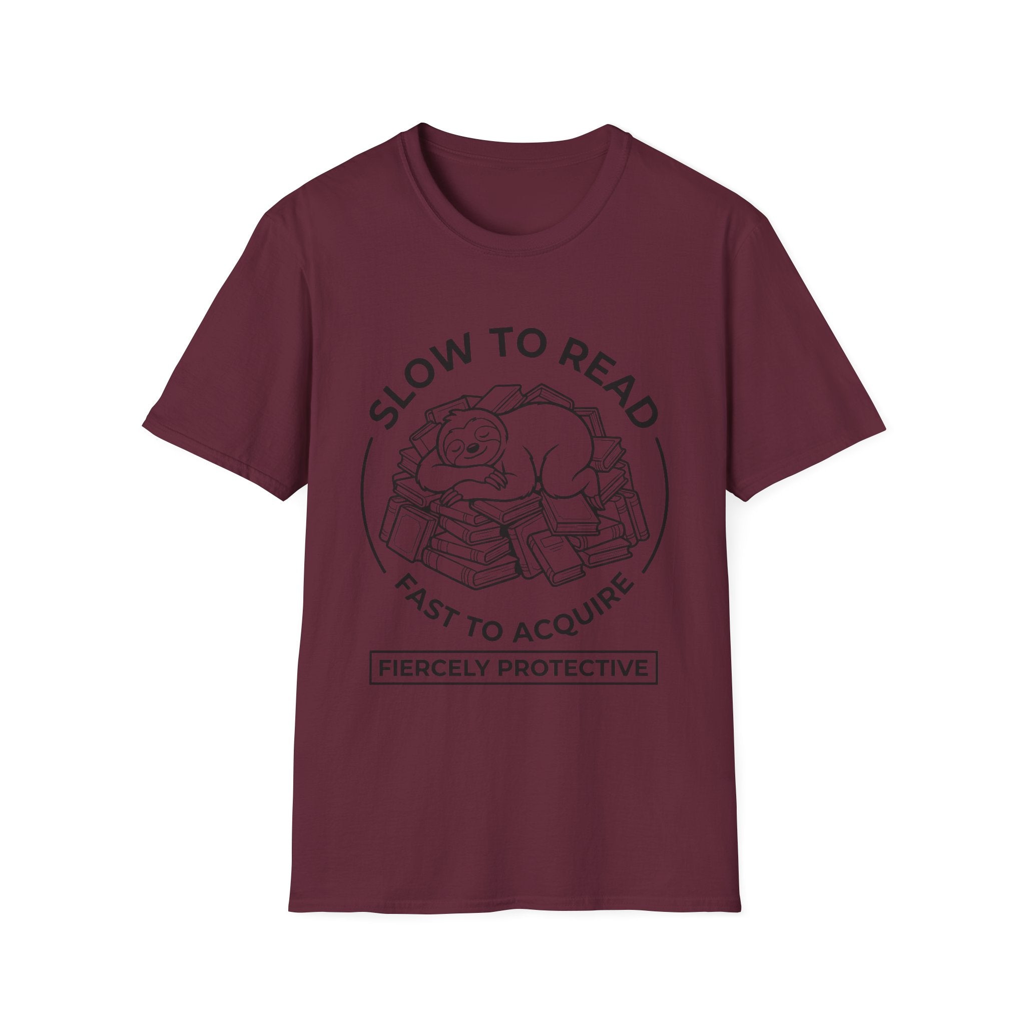 Slow To Read Fast To Acquire Fiercely Protective T-Shirt