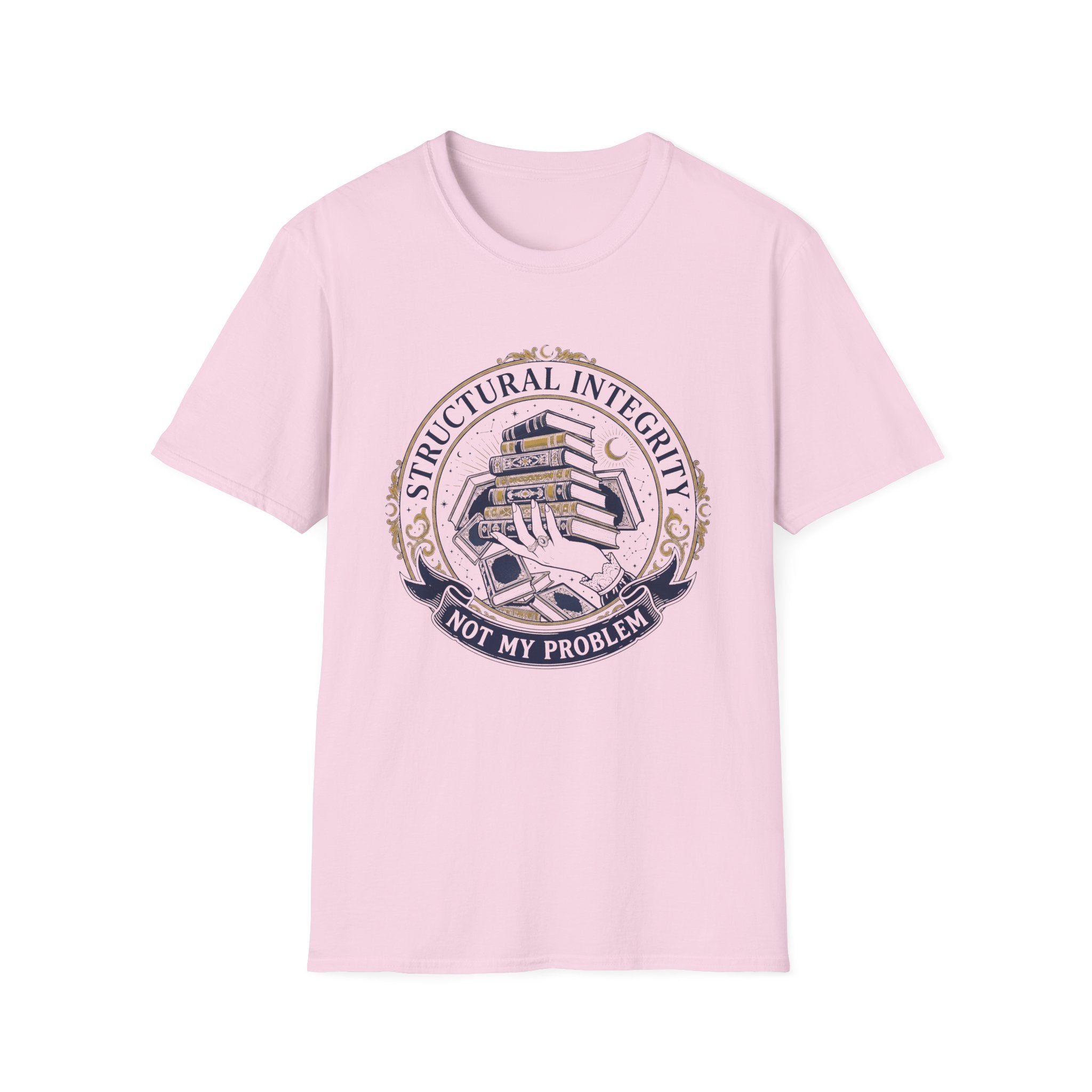 Structural Integrity Not My Problem T-Shirt