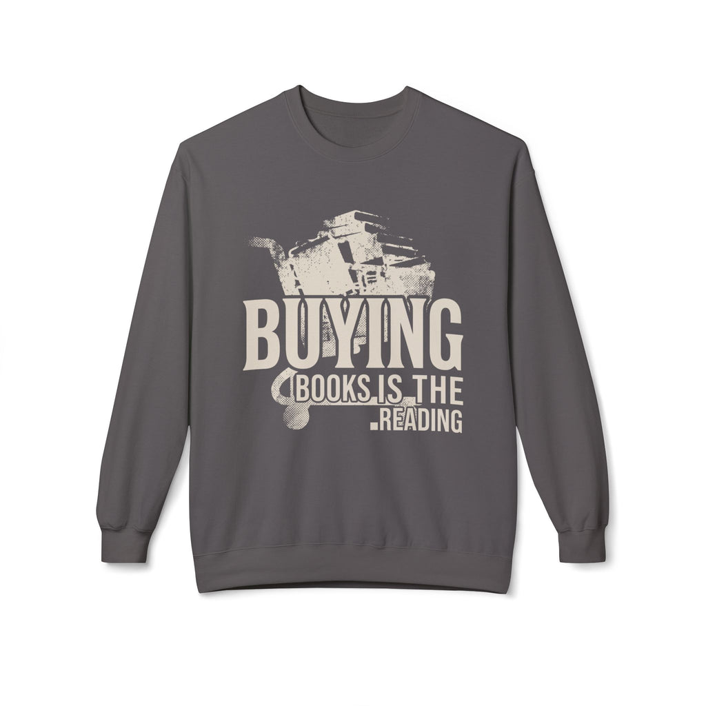 Buying Is Reading  Sweatshirt