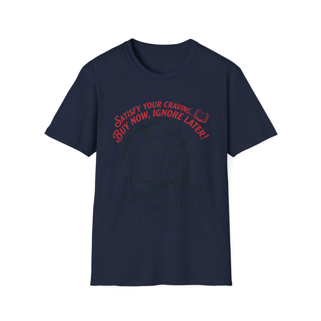 Buy Now Ignore Later Smooth Unread T-Shirt