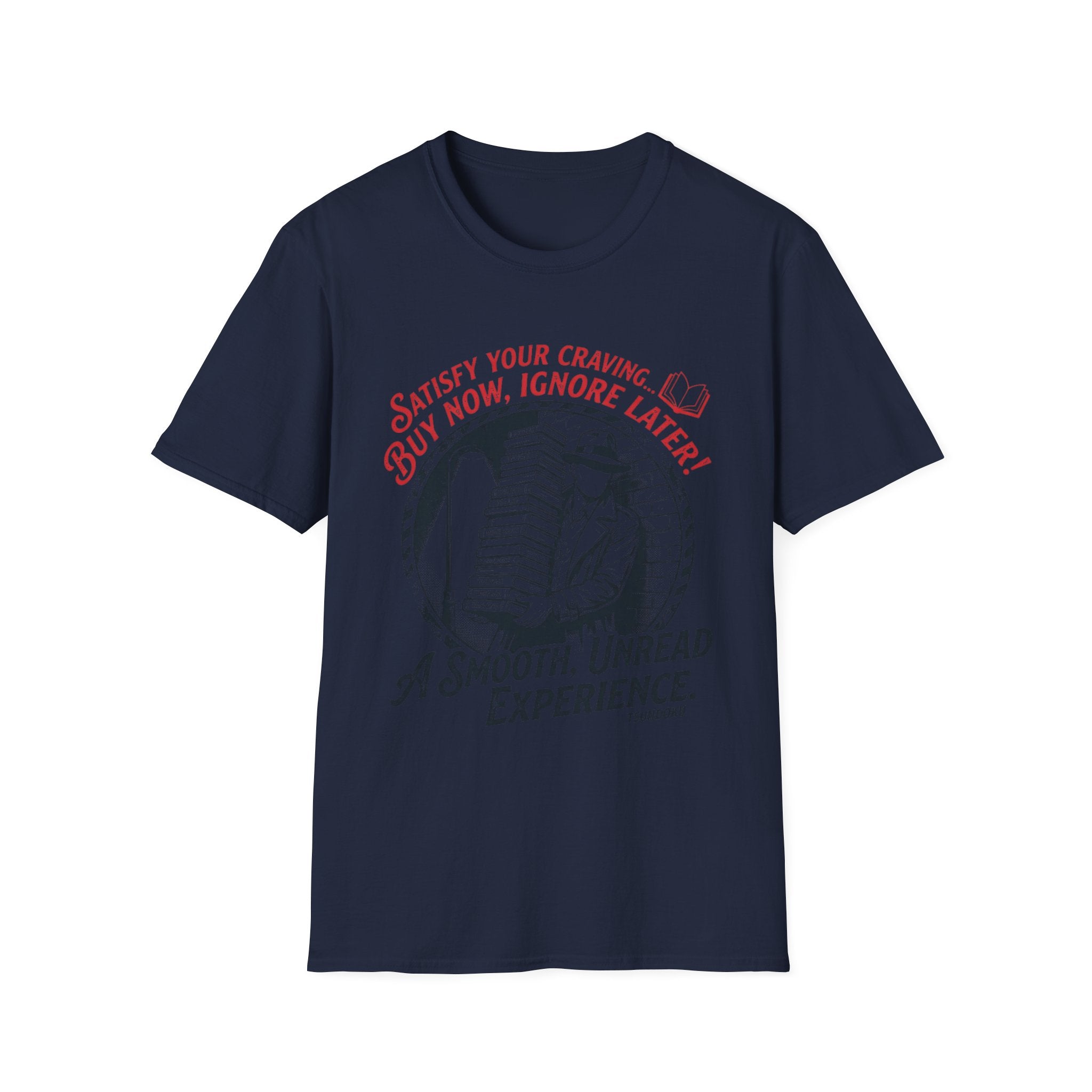 Buy Now Ignore Later Smooth Unread T-Shirt