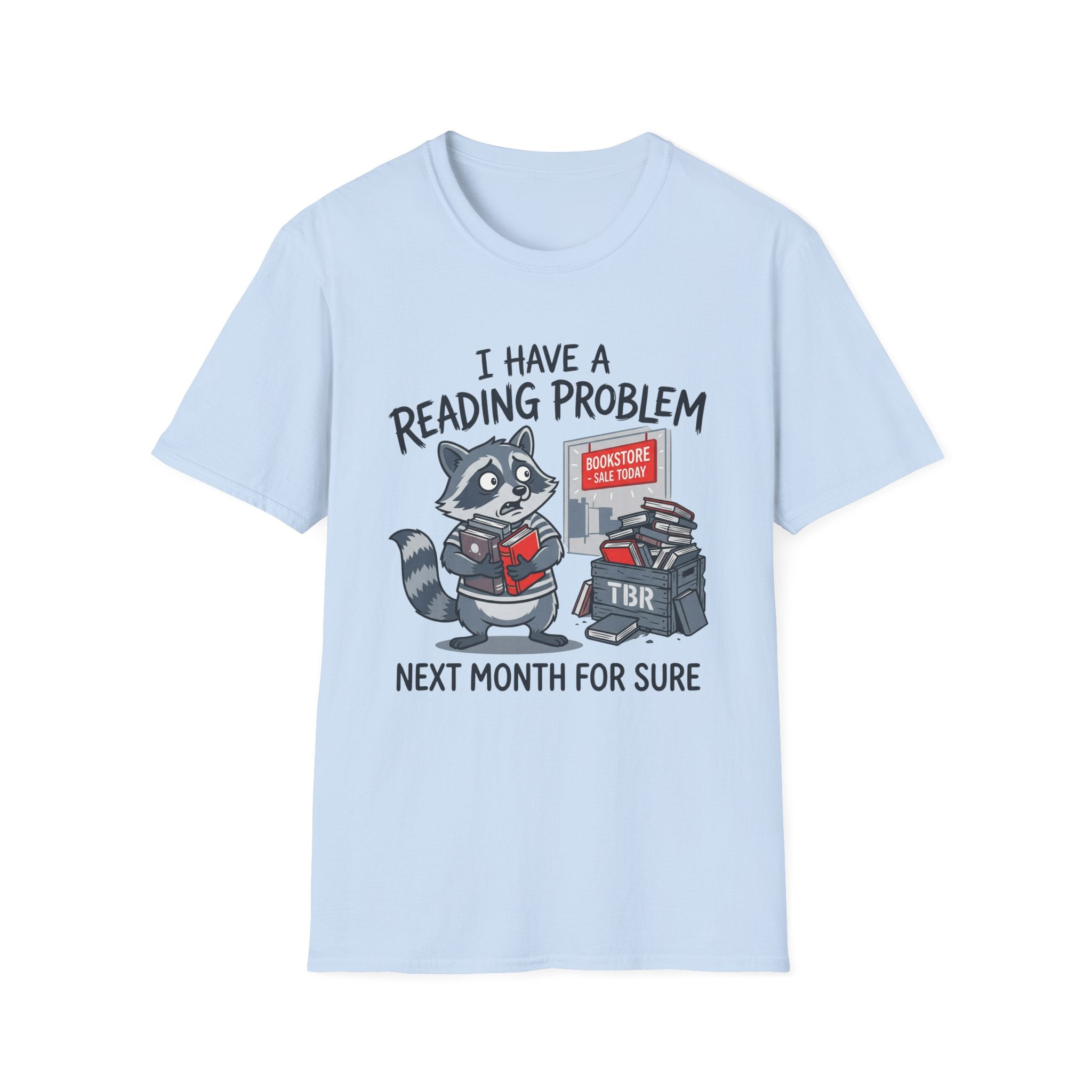 I Have A Reading Problem Next Month For Sure T-Shirt