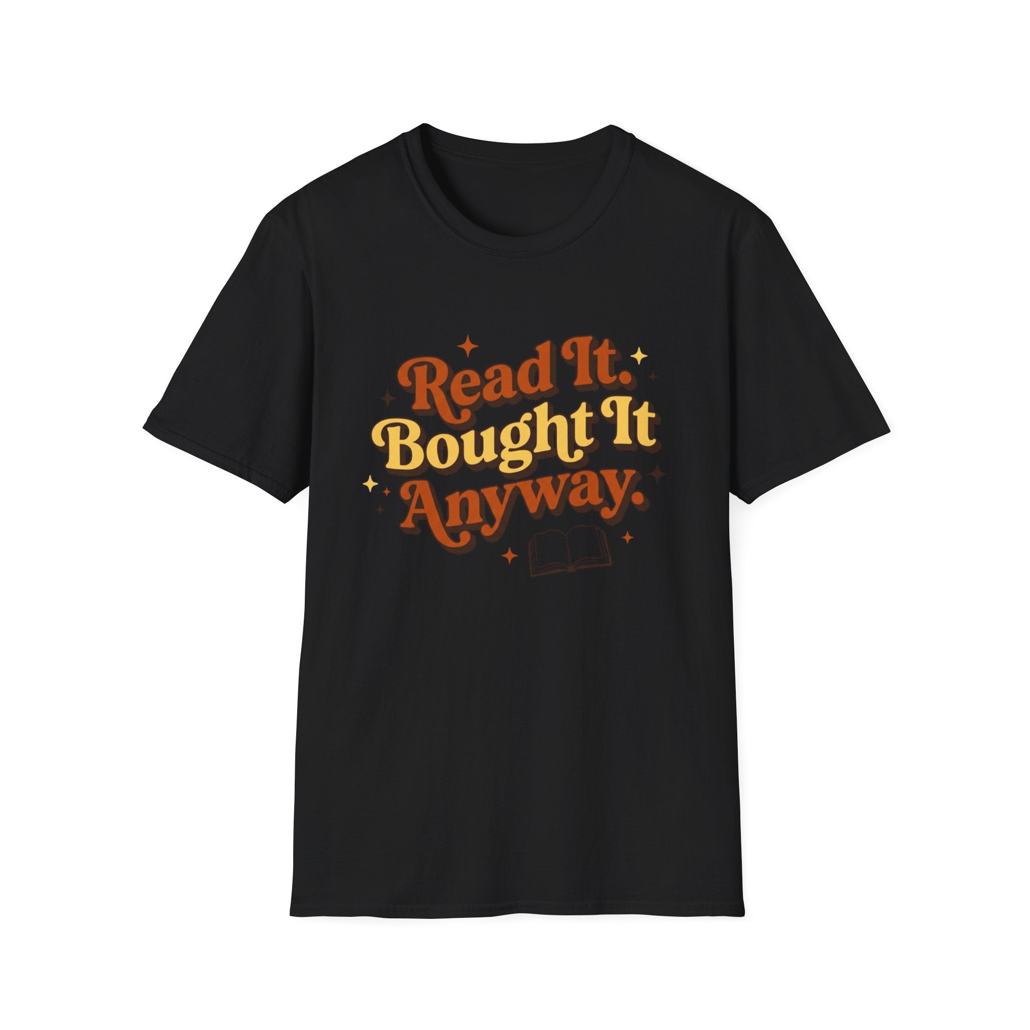 Read It Bought It Anyway T-Shirt