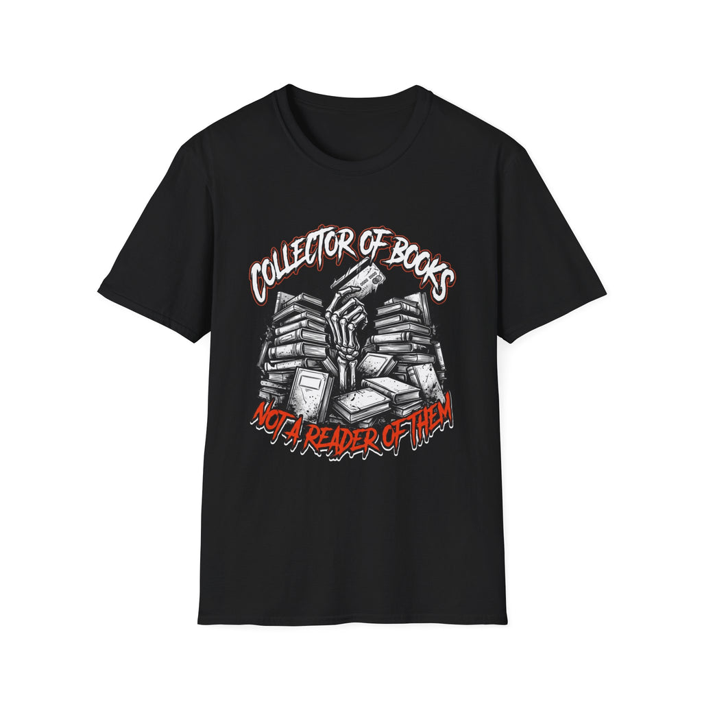 Collector Of Books Not A Reader T-Shirt