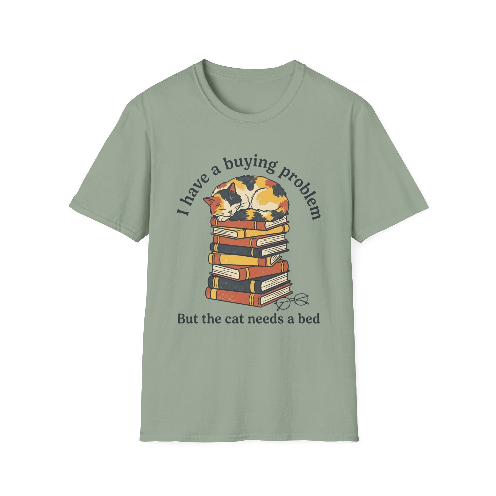 I Have A Buying Problem But The Cat Needs A Bed T-Shirt