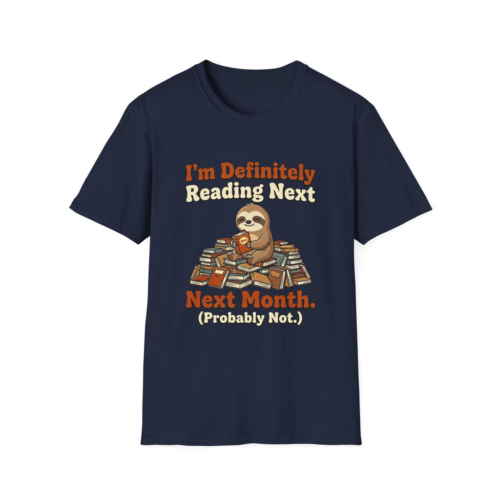 I'm Definitely Reading Next Month Probably Not T-Shirt