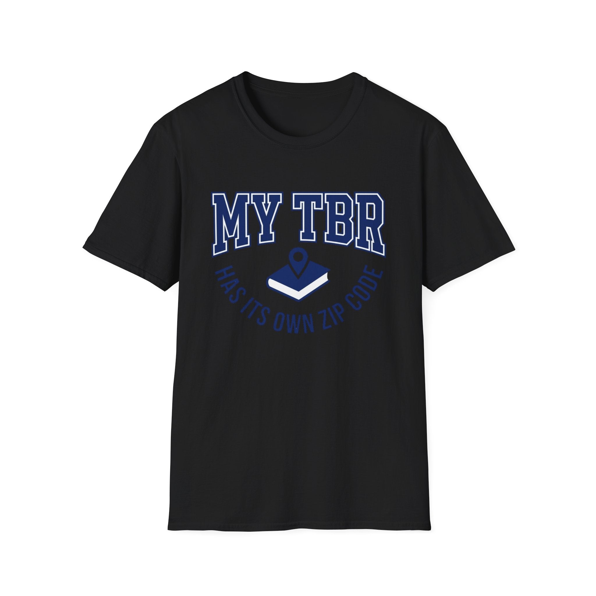 My TBR Has Its Own Zip Code T-Shirt