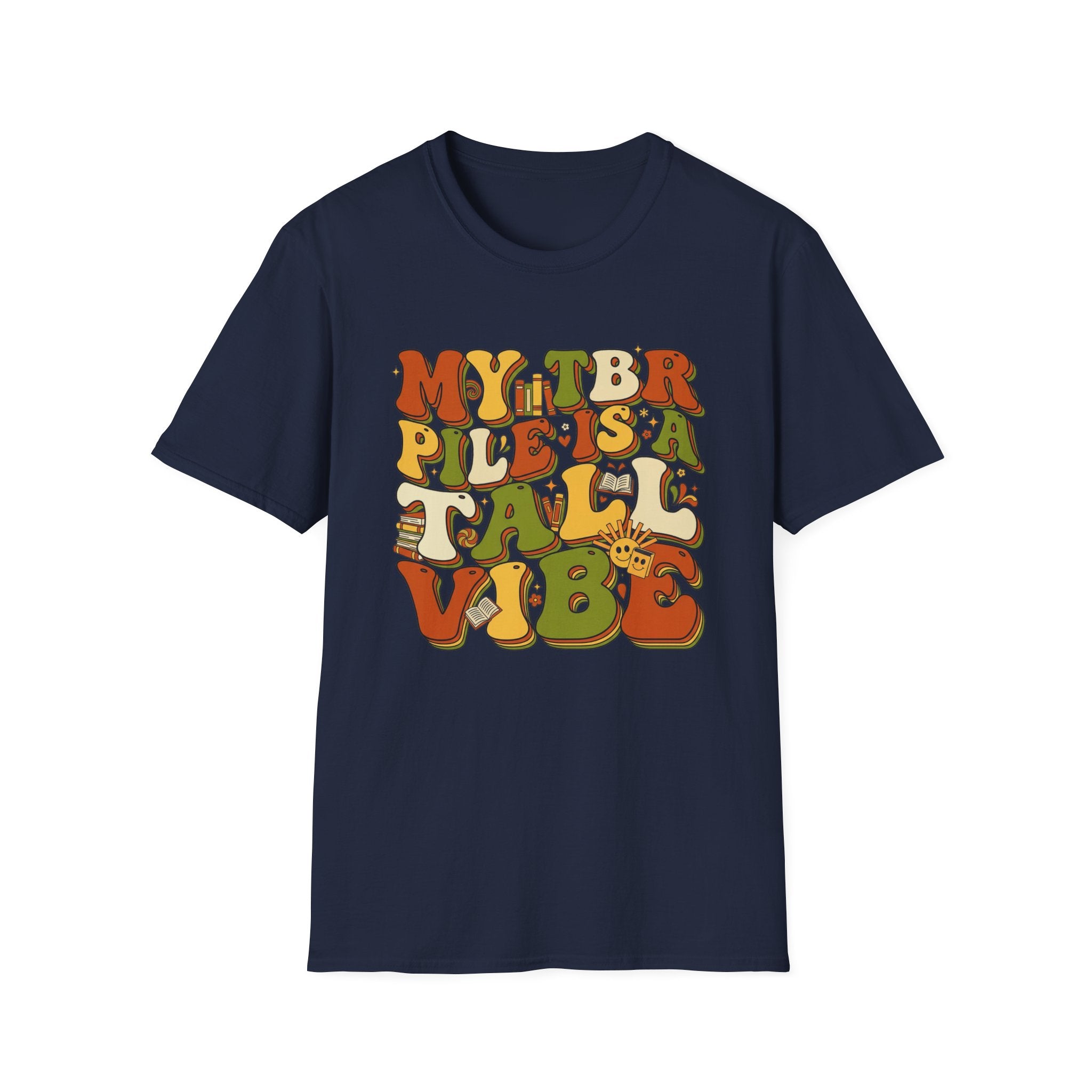 My TBR Pile Is A Tall Vibe T-Shirt