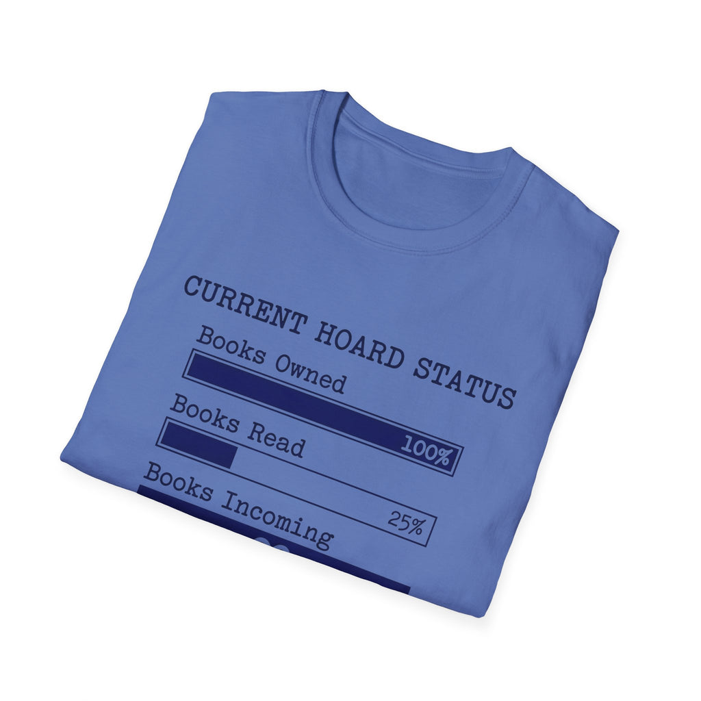 Current Hoard Status T-Shirt