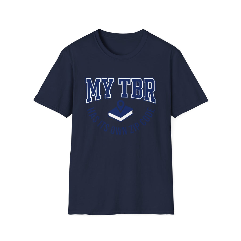 My TBR Has Its Own Zip Code T-Shirt