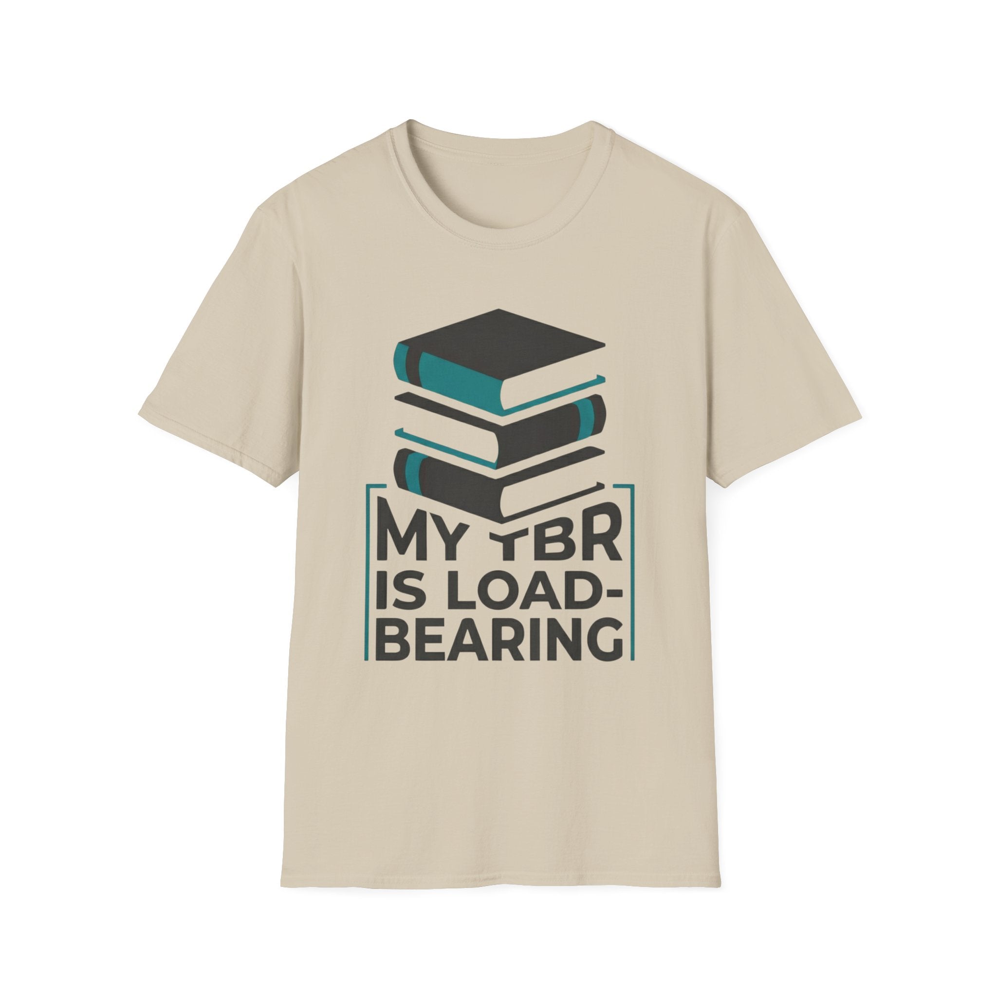My TBR Is Load-Bearing T-Shirt