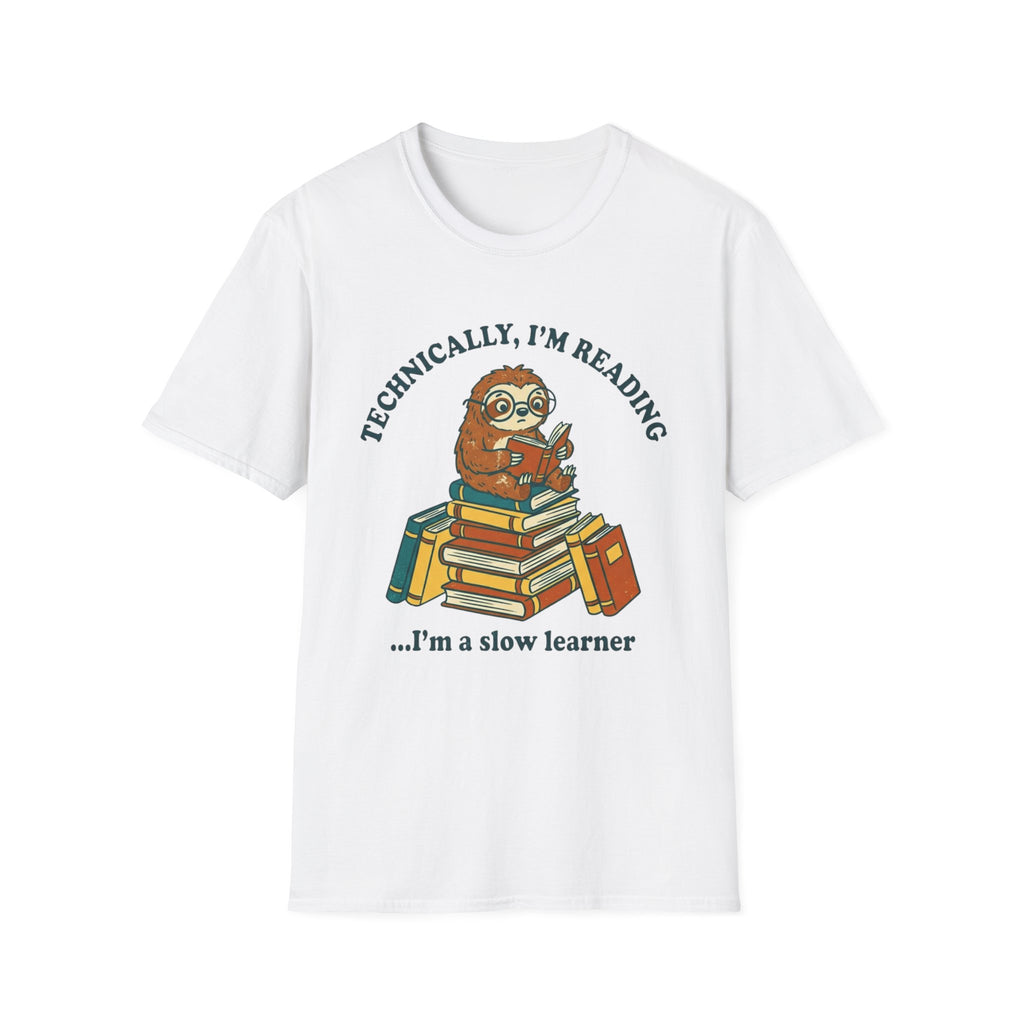 Technically I'm Reading I'm A Slow Learner T-Shirt