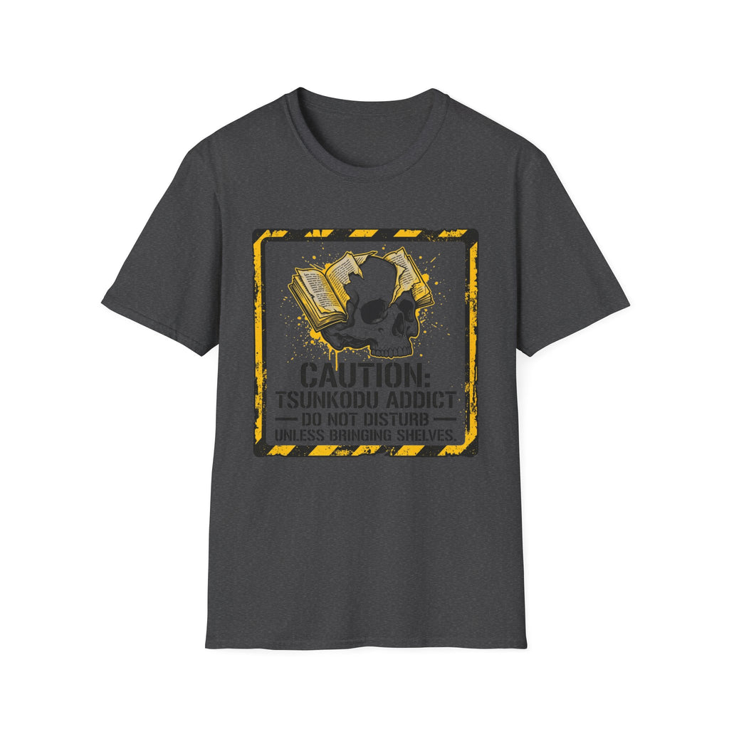 Caution Tsundoku Addict Do Not Disturb T-Shirt