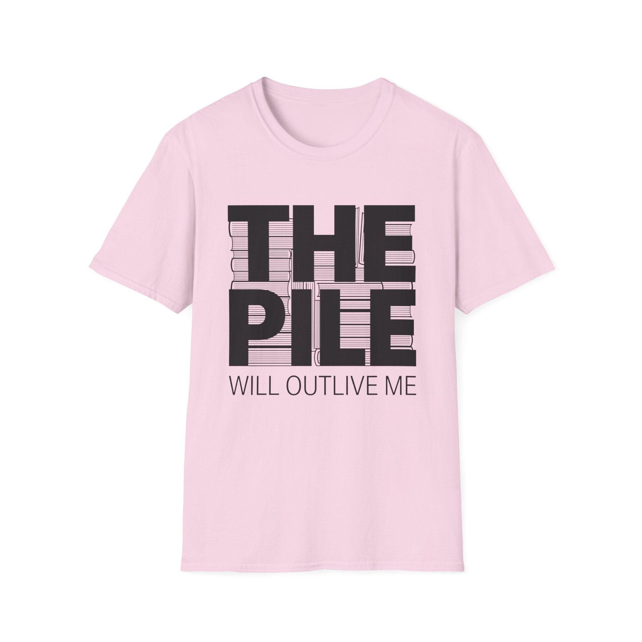 The Pile Will Outlive Me T-Shirt