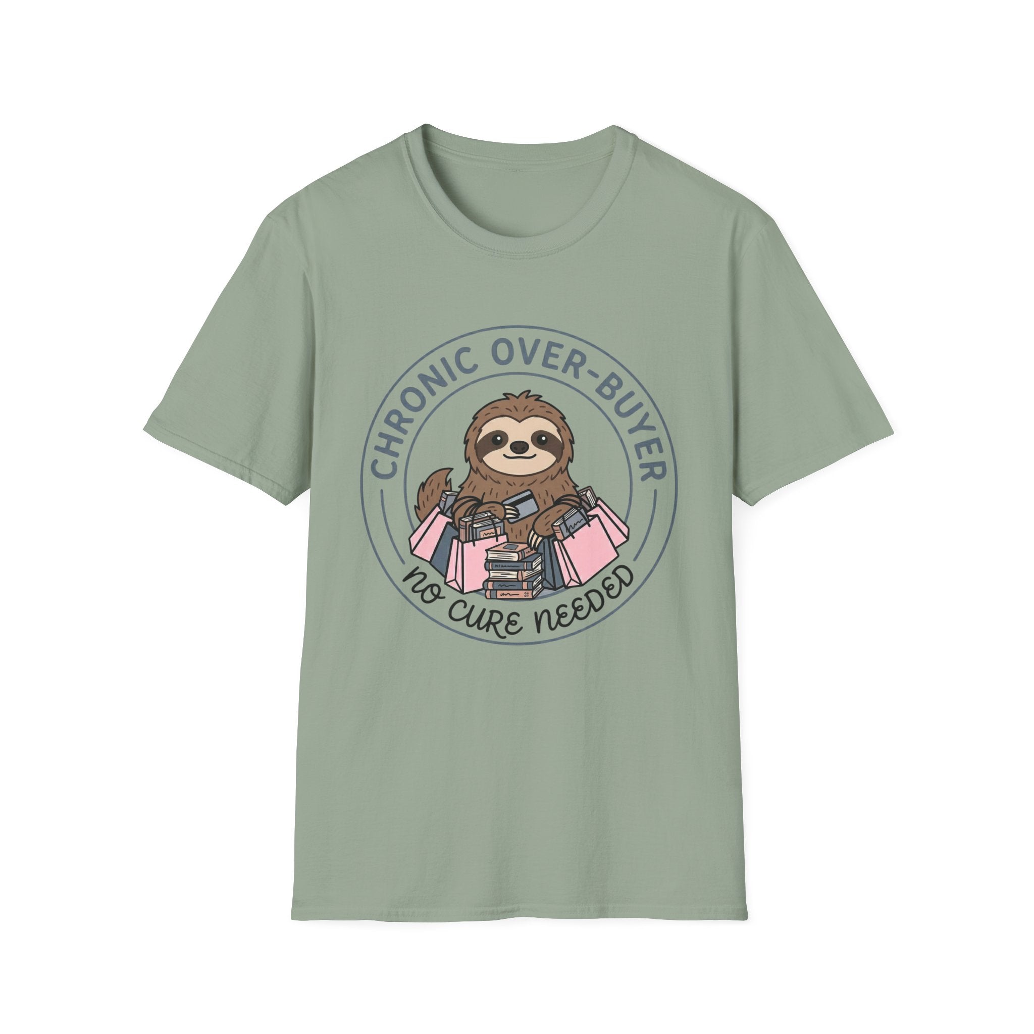 Chronic Over-Buyer No Cure Needed T-Shirt