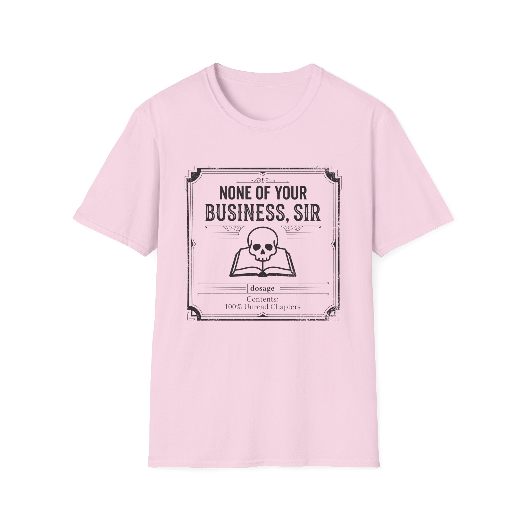 None Of Your Business Sir T-Shirt