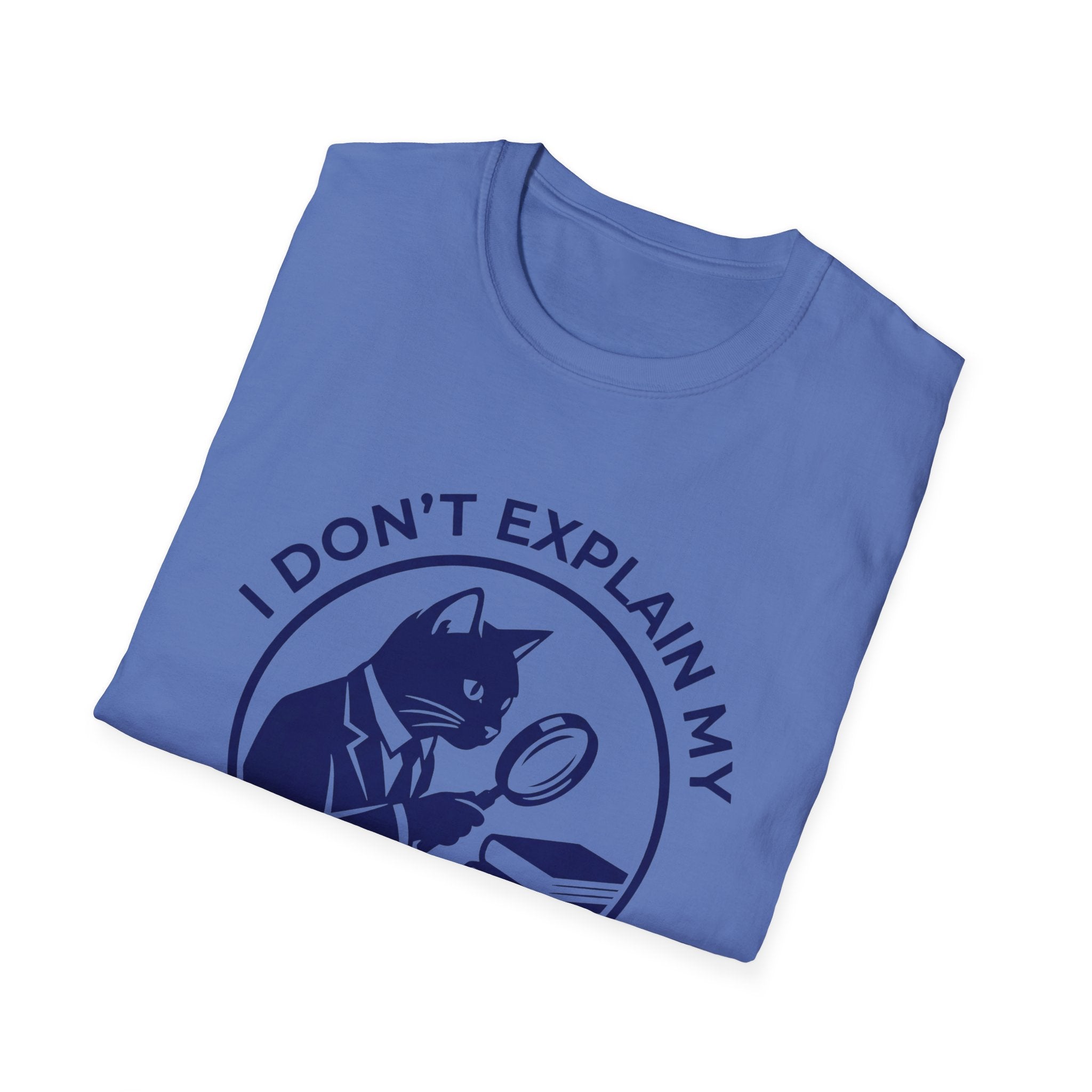 I Don't Explain My Acquisitions T-Shirt
