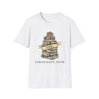 TBR To Be Realistic Never T-Shirt