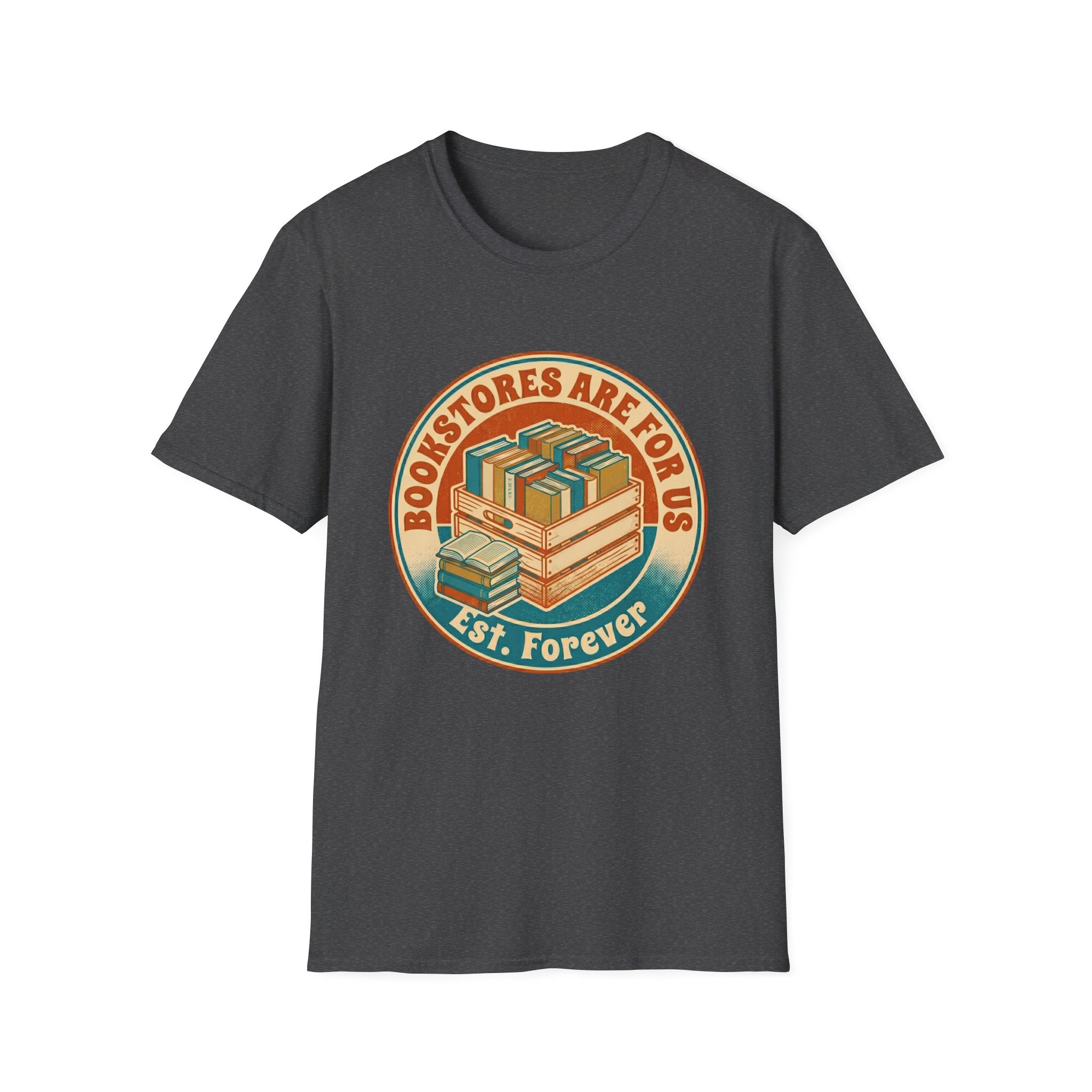 Bookstores Are For Us Est. Forever T-Shirt
