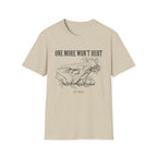 One More Won't Hurt - It Did T-Shirt