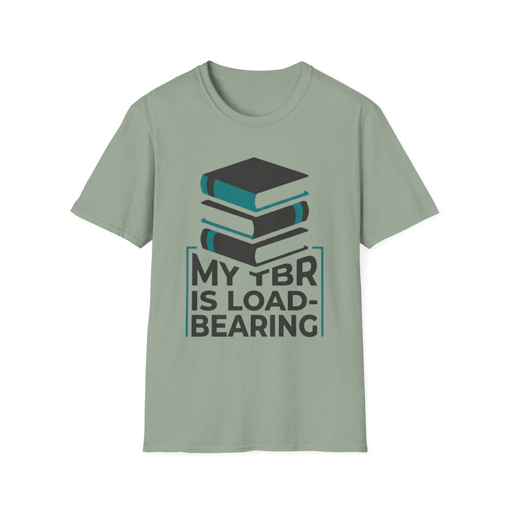 My TBR Is Load-Bearing T-Shirt