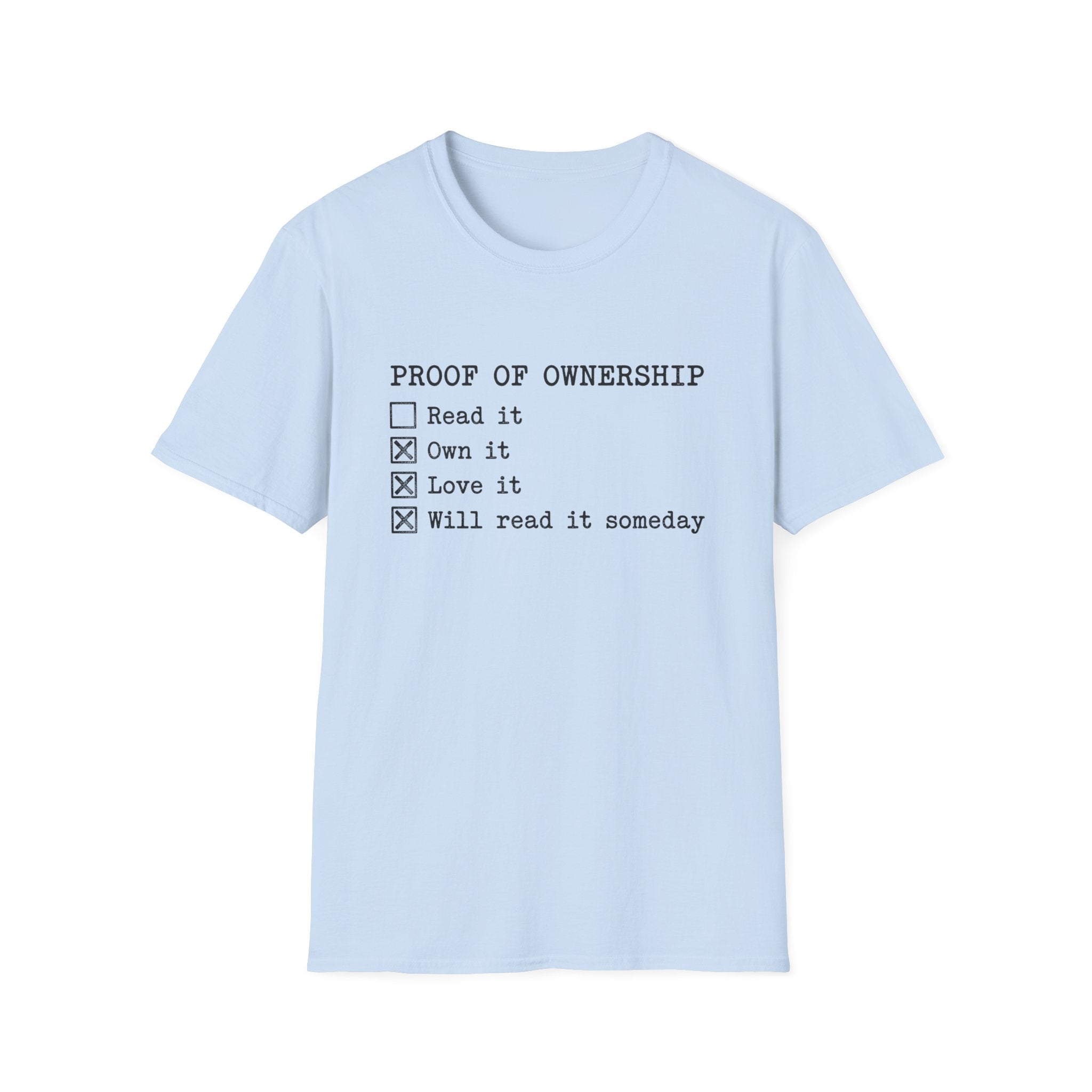 Proof Of Ownership Will Read It Someday T-Shirt