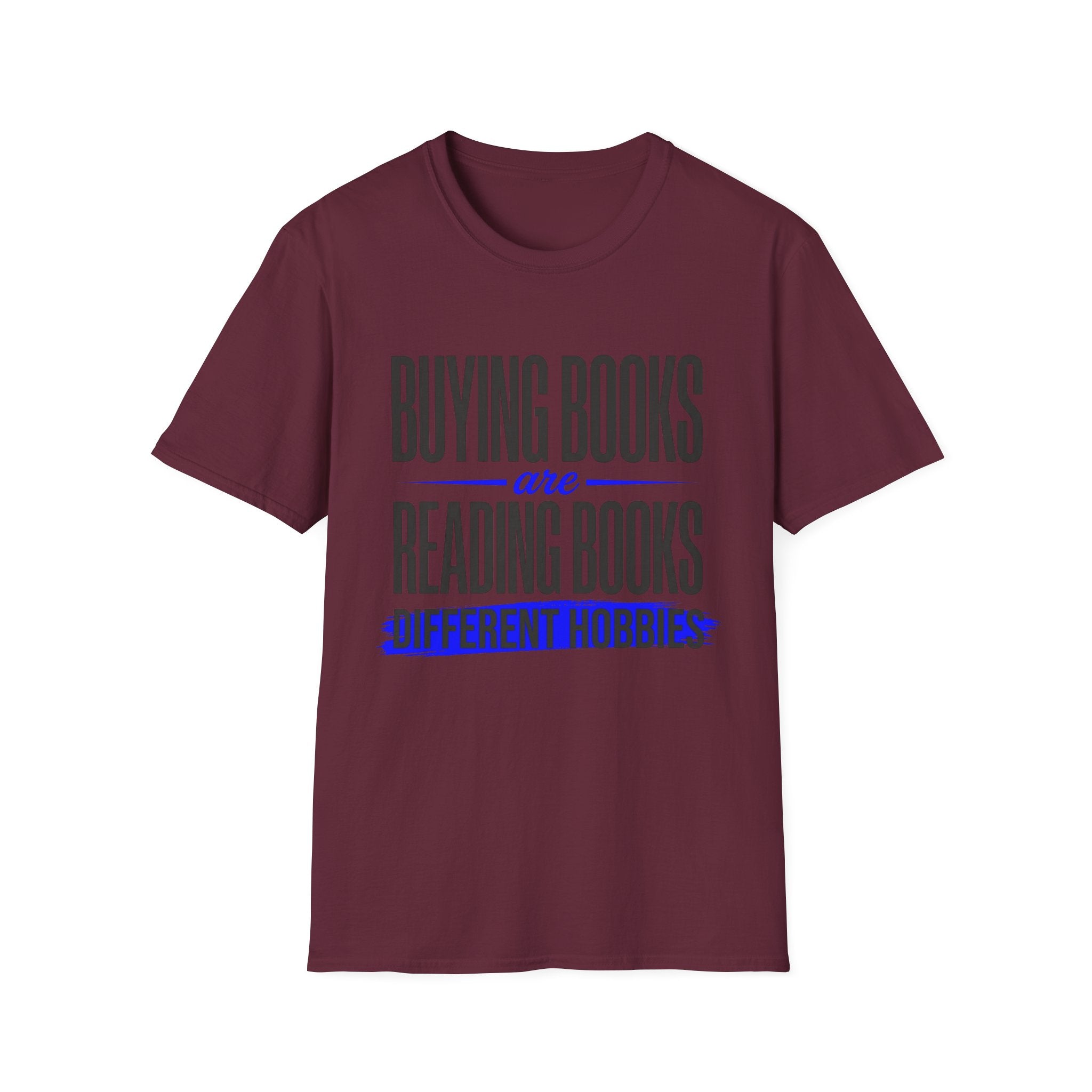 Buying Books Are Reading Books Different Hobbies T-Shirt
