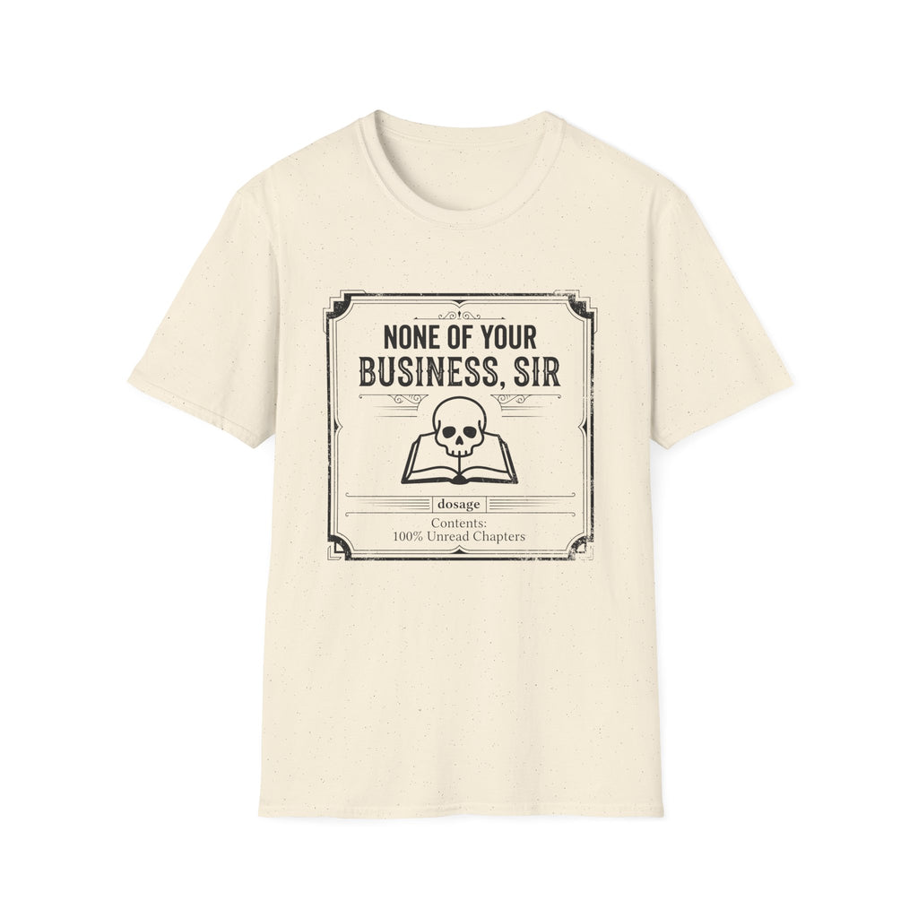 None Of Your Business Sir T-Shirt