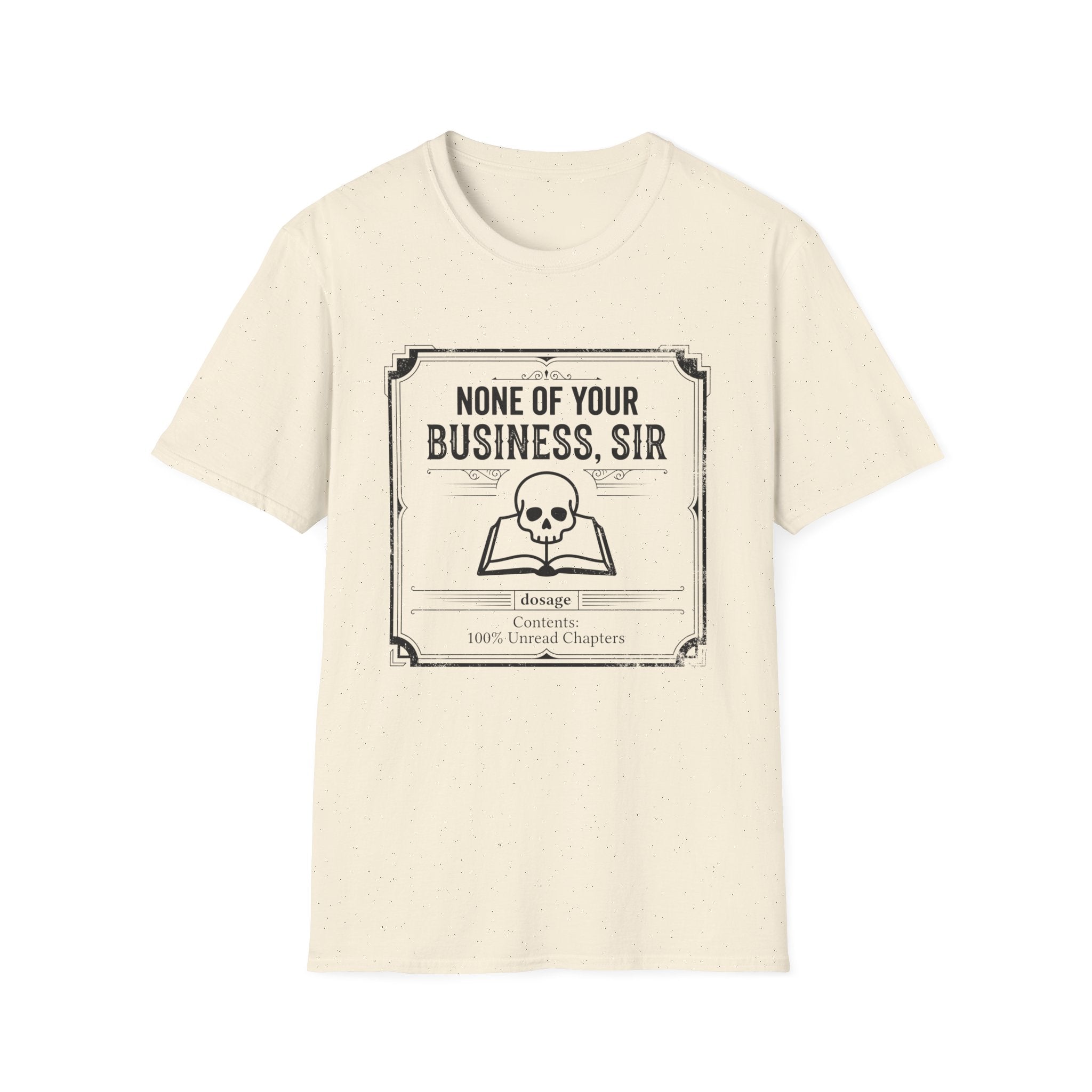 None Of Your Business Sir T-Shirt