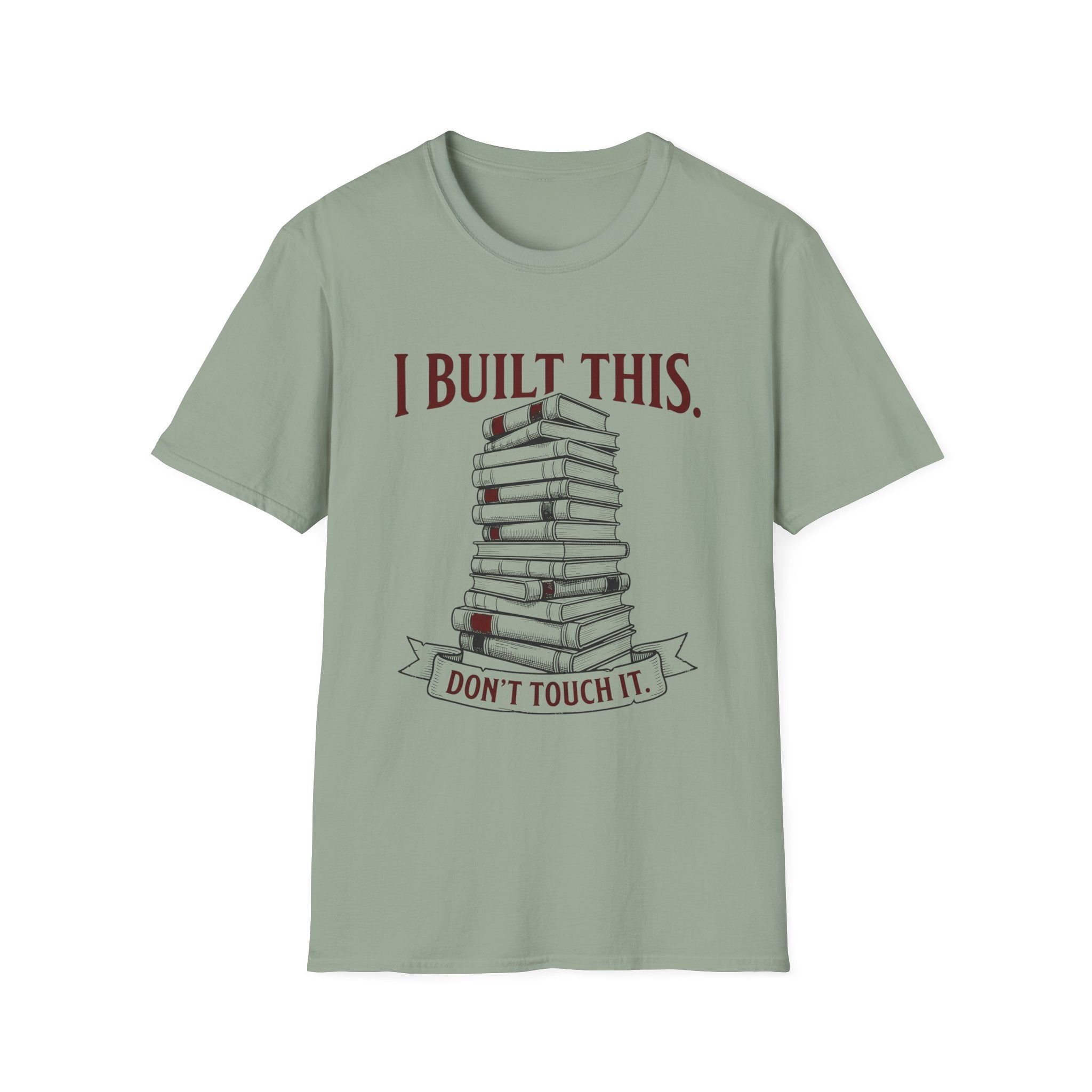I Built This Don't Touch It T-Shirt