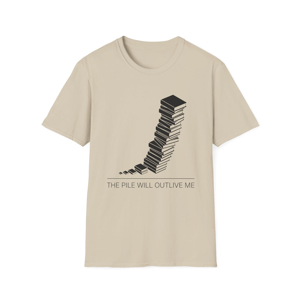 The Pile Will Outlive Me T-Shirt