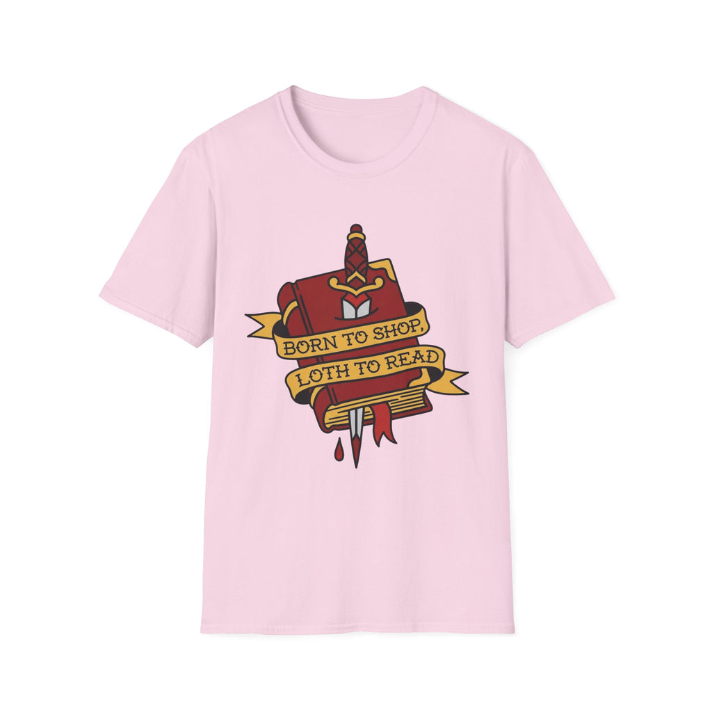 Born To Shop Loth To Read T-Shirt