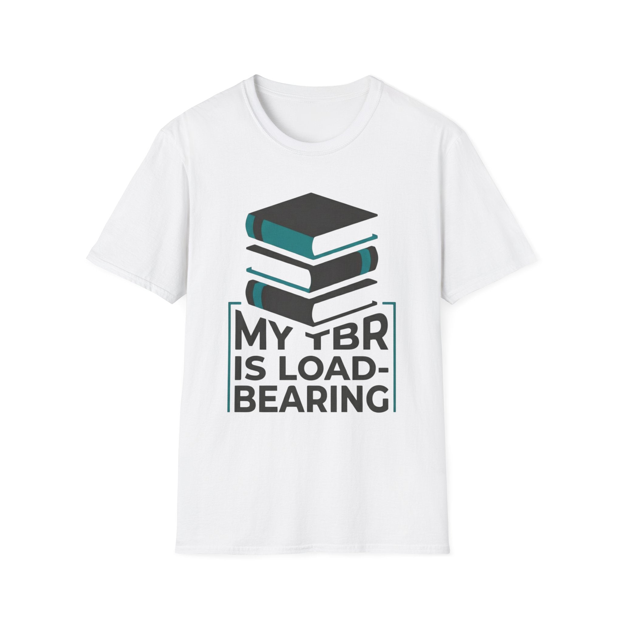 My TBR Is Load-Bearing T-Shirt