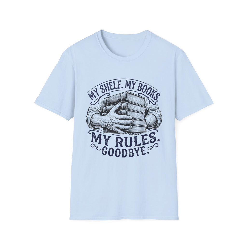 My Shelf My Books My Rules Goodbye T-Shirt