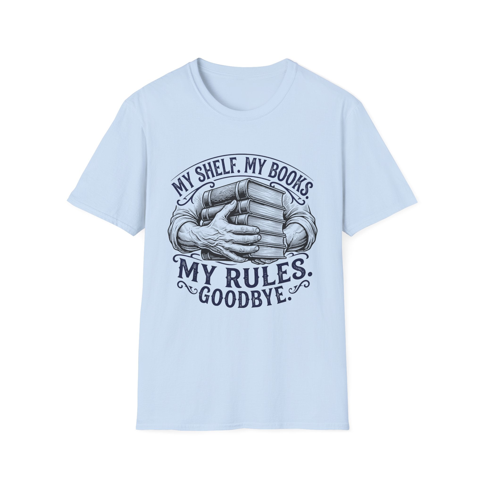 My Shelf My Books My Rules Goodbye T-Shirt