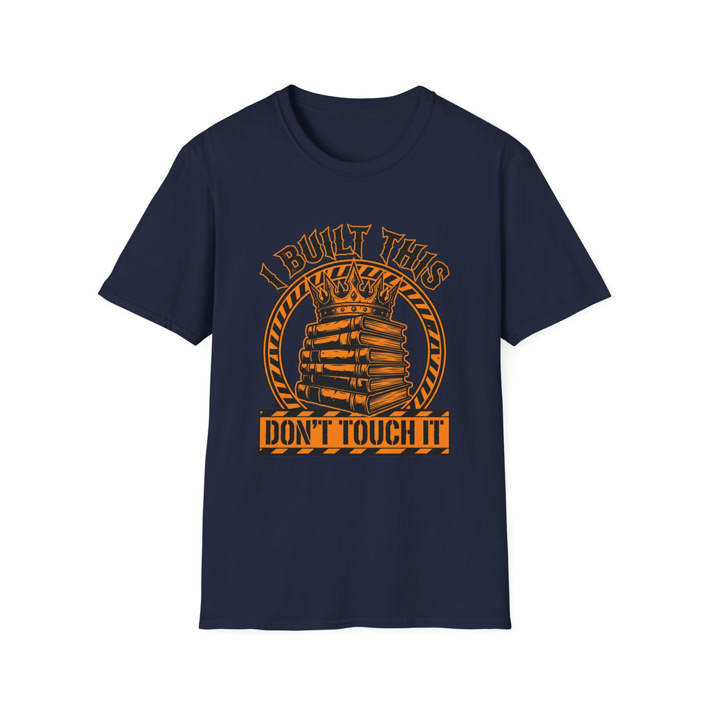 Don't Touch It T-Shirt