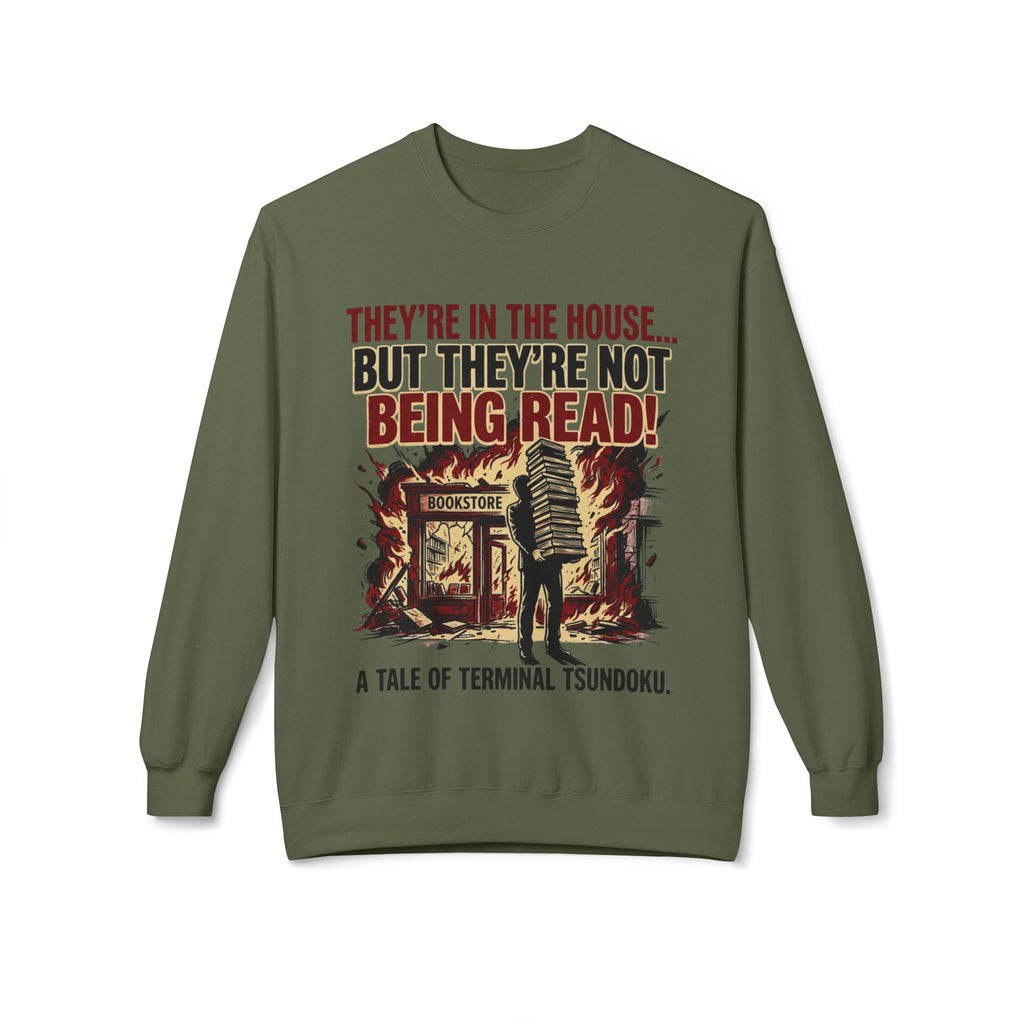 They're In The House Sweatshirt