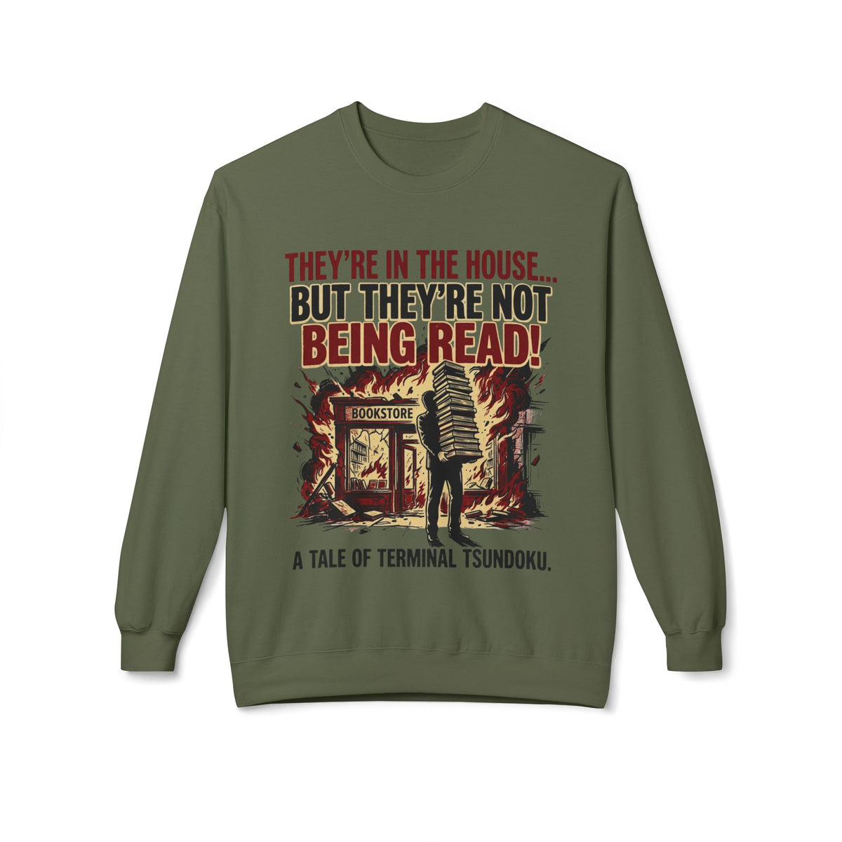 They're In The House Sweatshirt