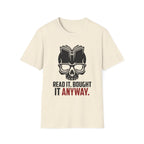 Read It Bought It Anyway T-Shirt