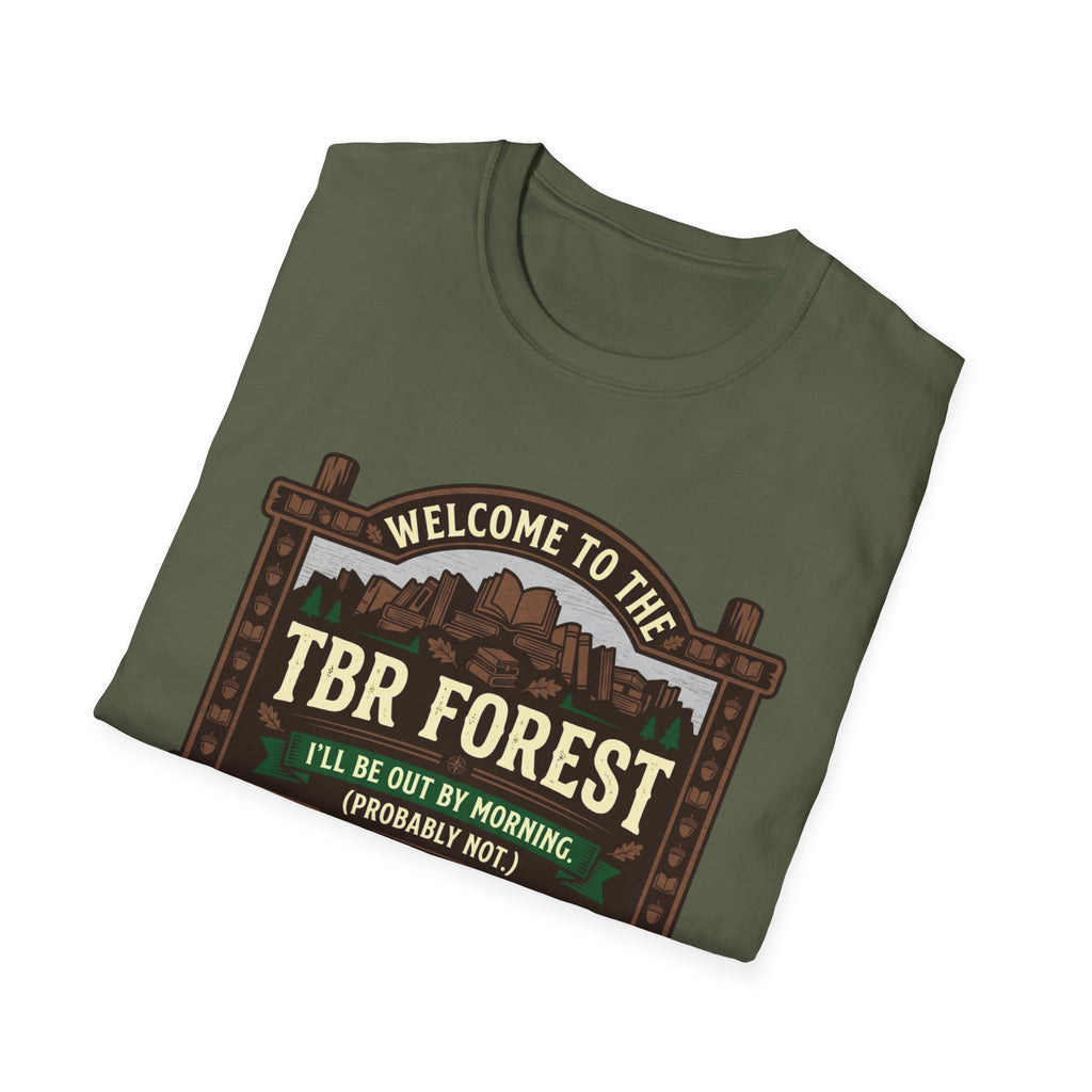 Welcome To The TBR Forest Probably Not T-Shirt