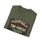 Welcome To The TBR Forest Probably Not T-Shirt