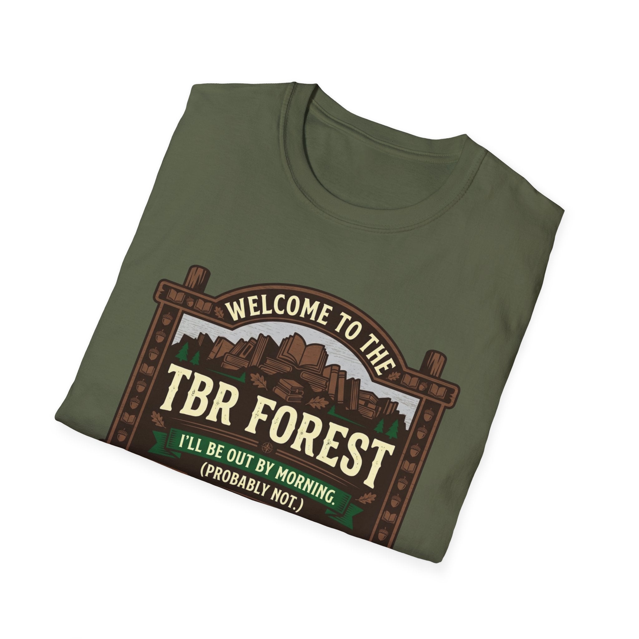 Welcome To The TBR Forest Probably Not T-Shirt