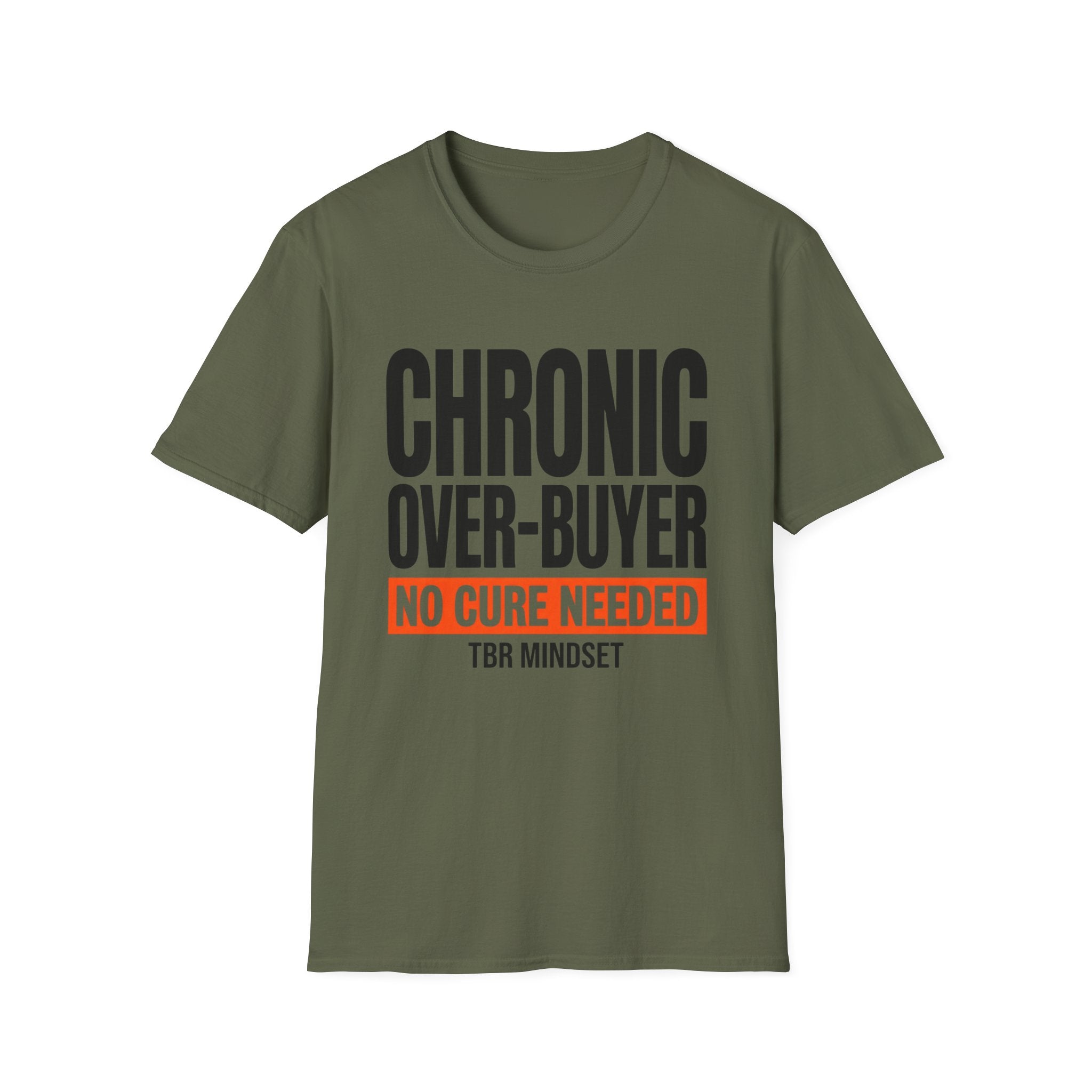 Chronic Over-Buyer No Cure Needed T-Shirt