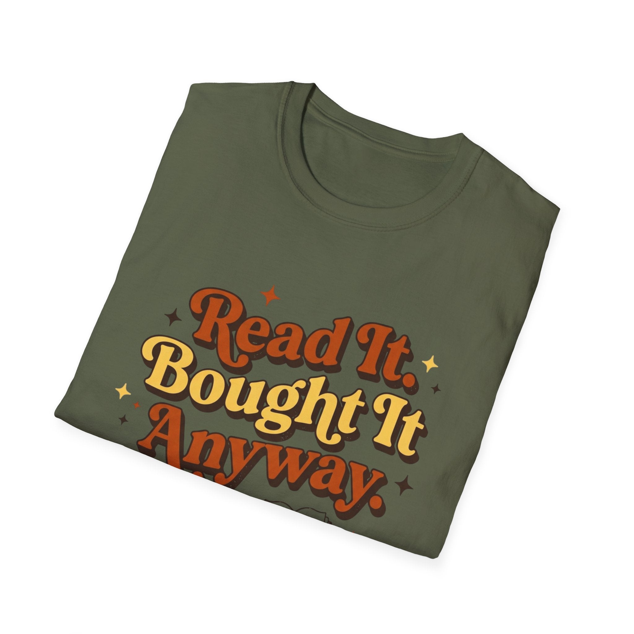 Read It Bought It Anyway T-Shirt