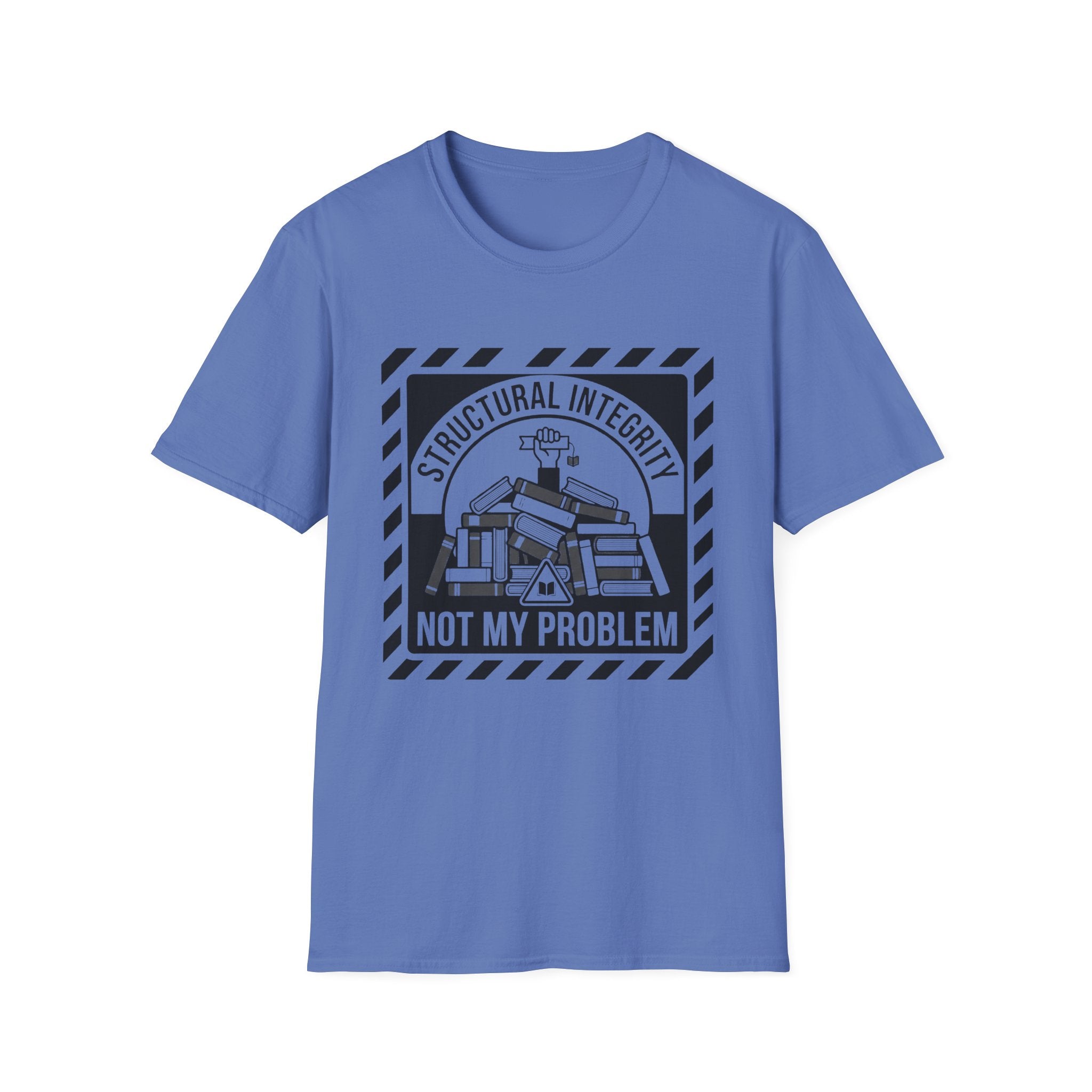Structural Integrity Not My Problem T-Shirt