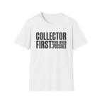 Collector First Reader When Possible T-Shirt