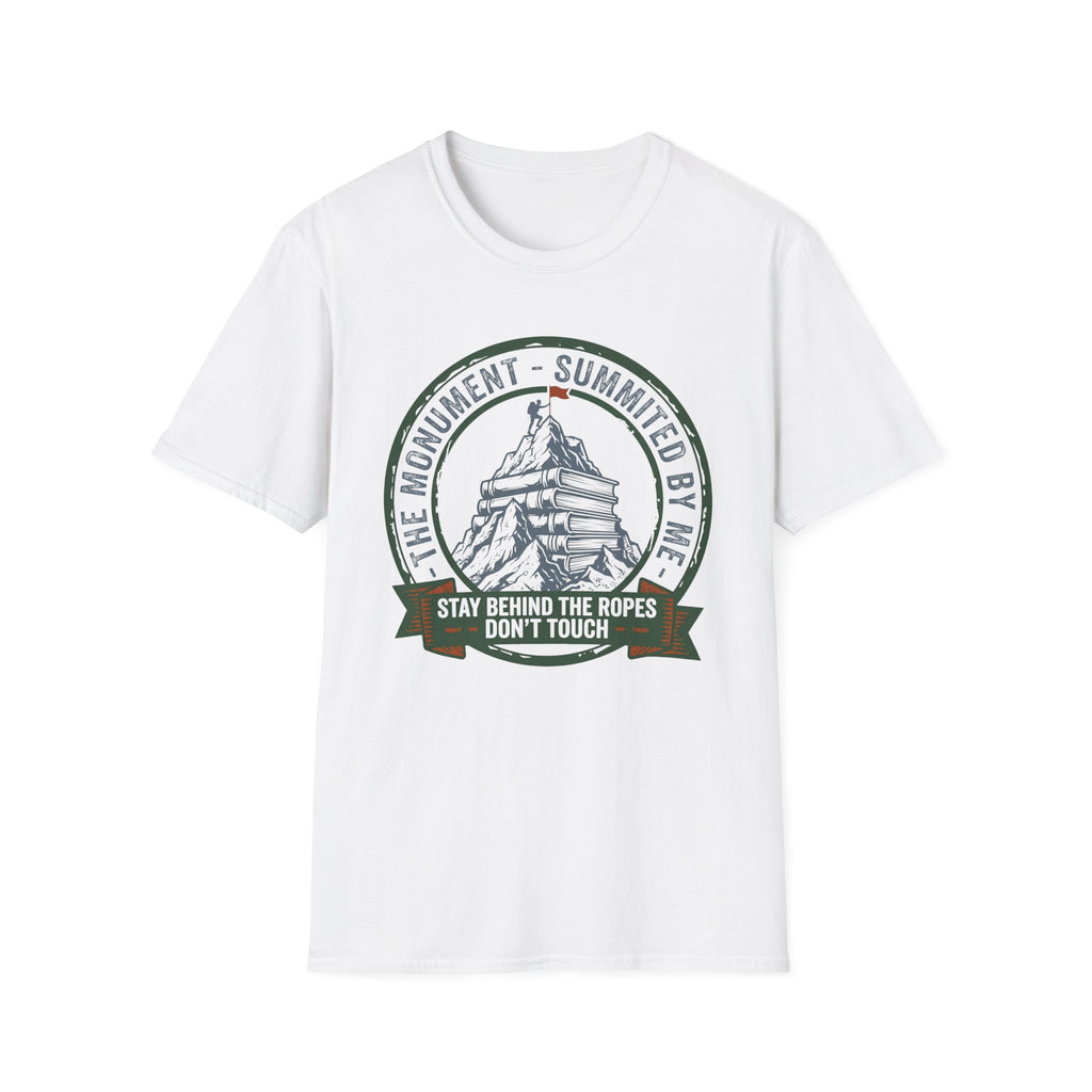 The Monument Summited By Me Stay Back Don't Touch T-Shirt